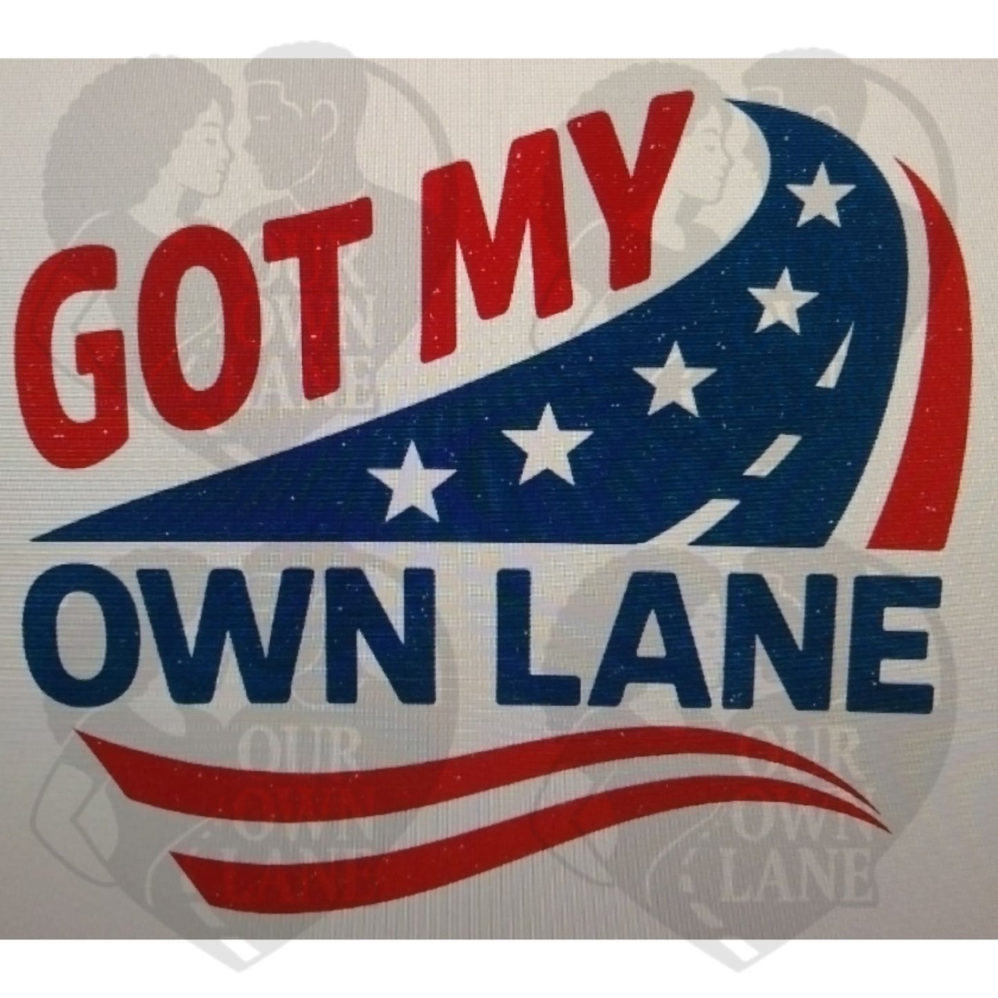 Patriotic Got My Own Lane graphic featuring red white and blue road design with stars and flag inspired accents