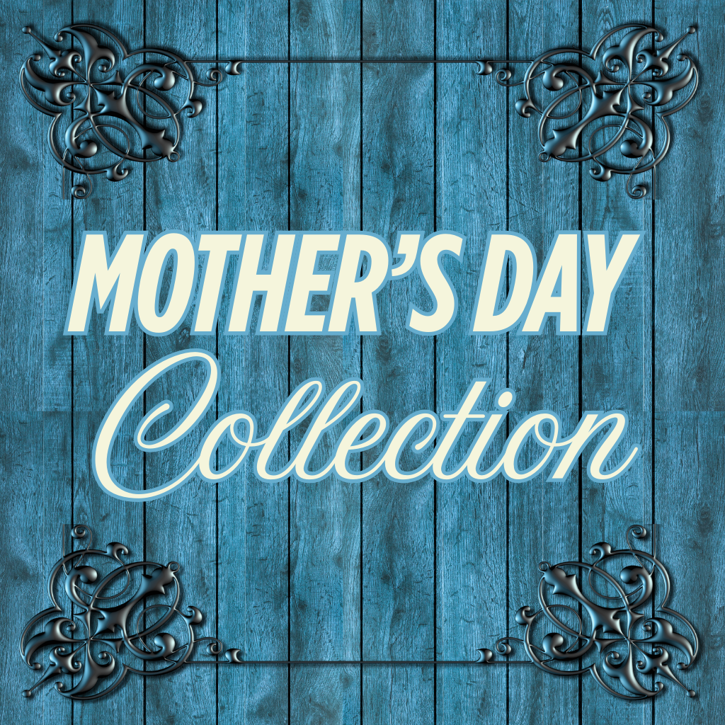 Mother's Day Collection
